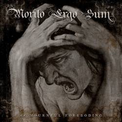Morito Ergo Sum : A Mournful Foreboding